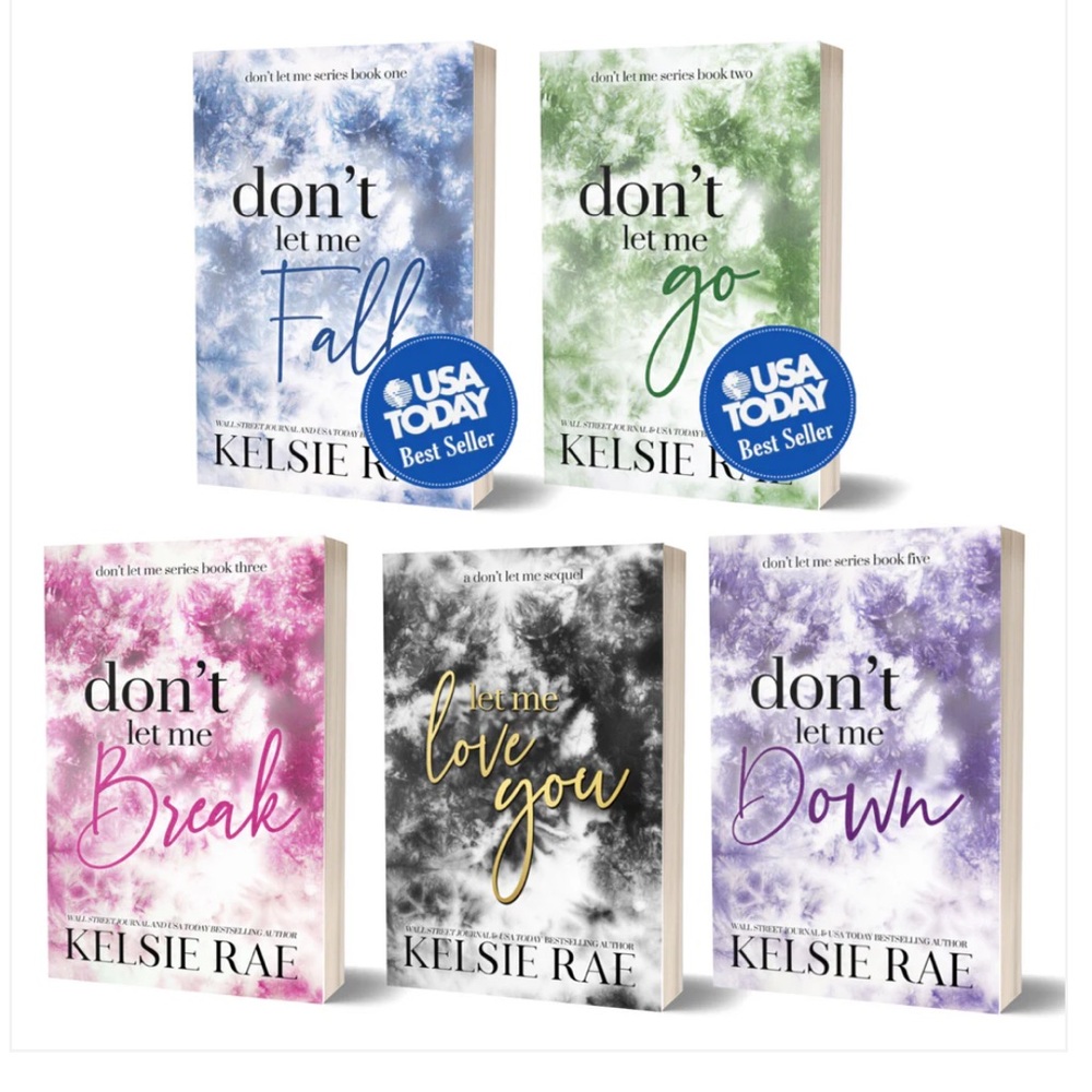 Don’t Let Me Series by Kelsie Rae